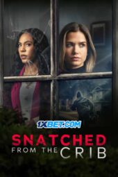 Snatched From The Crib (2025) Dub